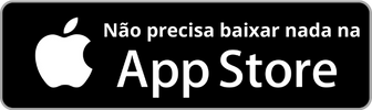 Não precisa baixar nada na App Store
