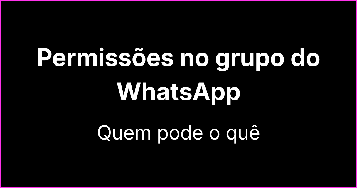 Quais permissões configurar para cada participante do grupo