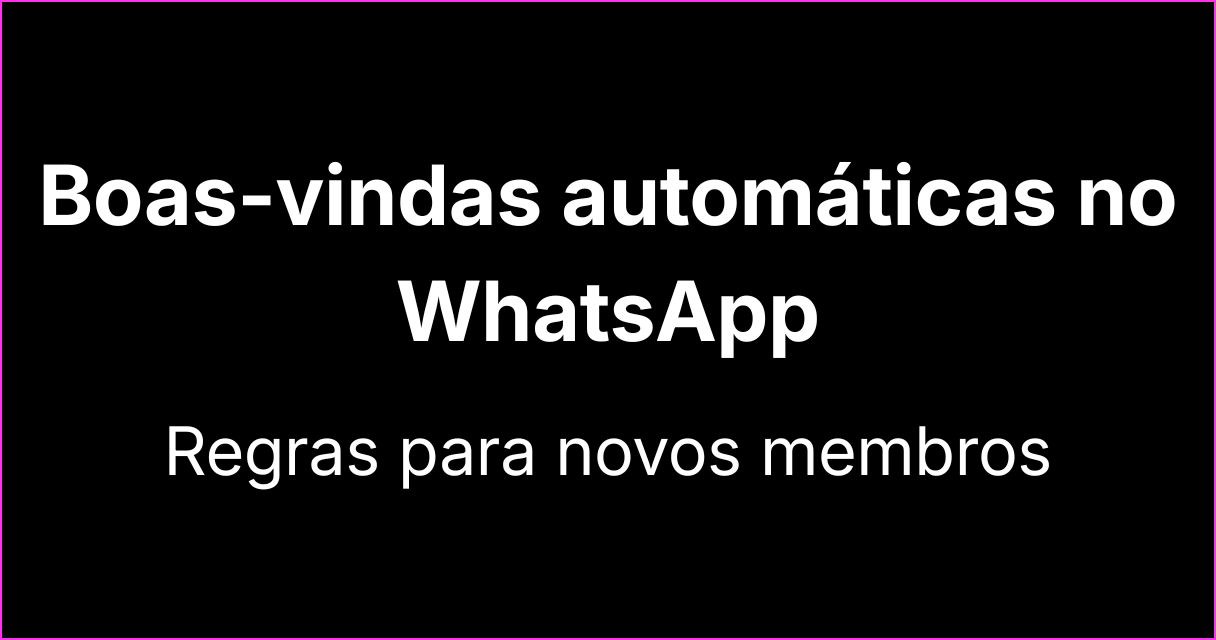 Como criar regras automáticas de boas-vindas para novos membros