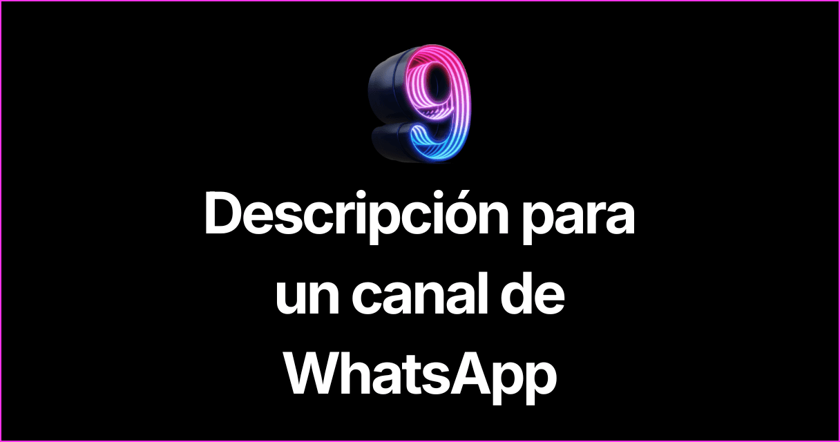 Descripción para un canal de WhatsApp