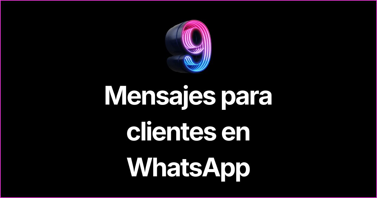 Mensajes para clientes en WhatsApp