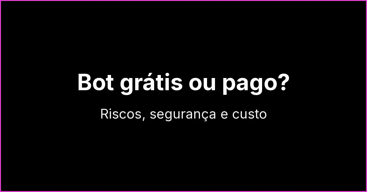 Bot para grupo de WhatsApp grátis ou pago: riscos, segurança e quanto custa