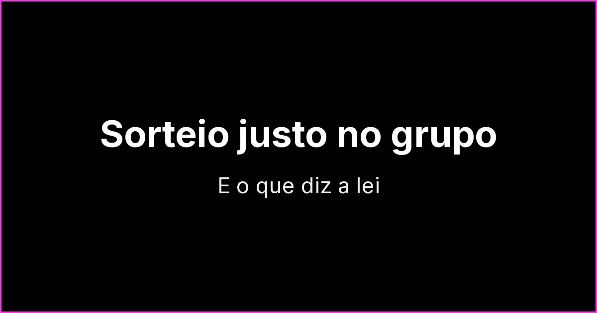 Como fazer sorteio no grupo do WhatsApp de forma justa (e o que diz a lei)