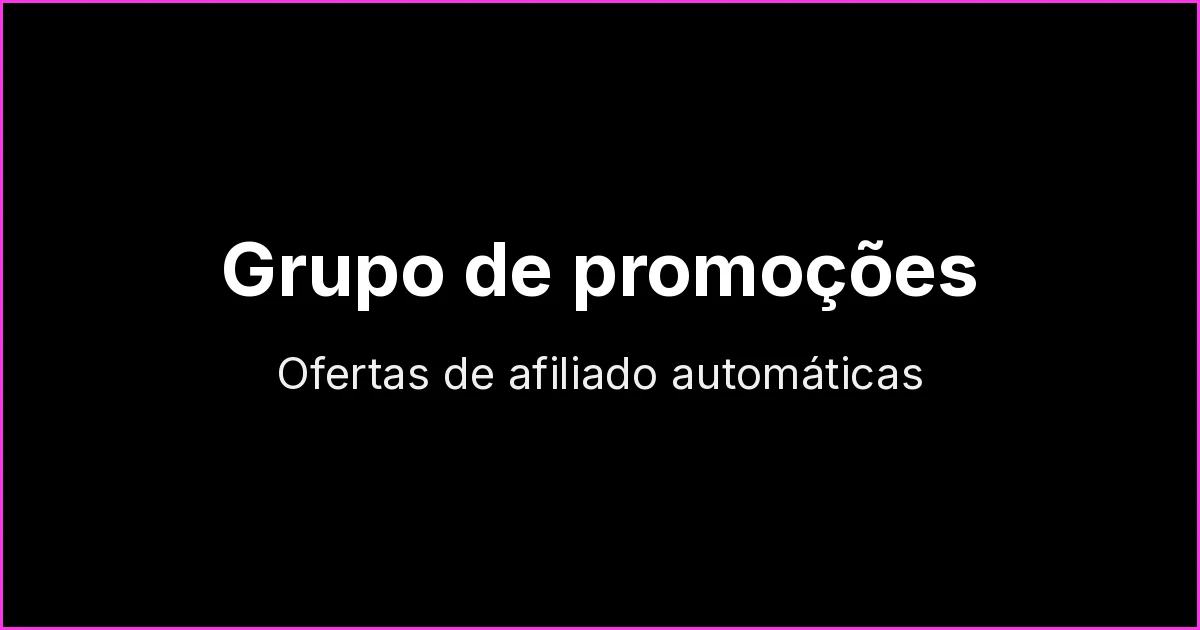 Grupo de promoções no WhatsApp: como criar e automatizar ofertas de afiliado (Mercado Livre, Shopee e Amazon)