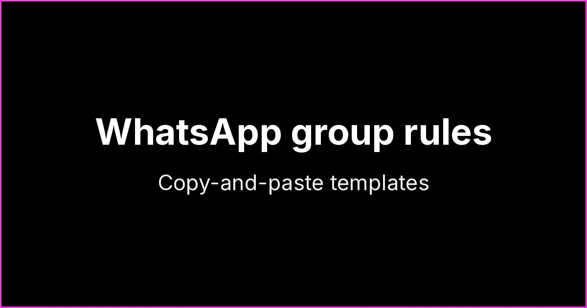 WhatsApp Group Rules: Copy-and-Paste Templates