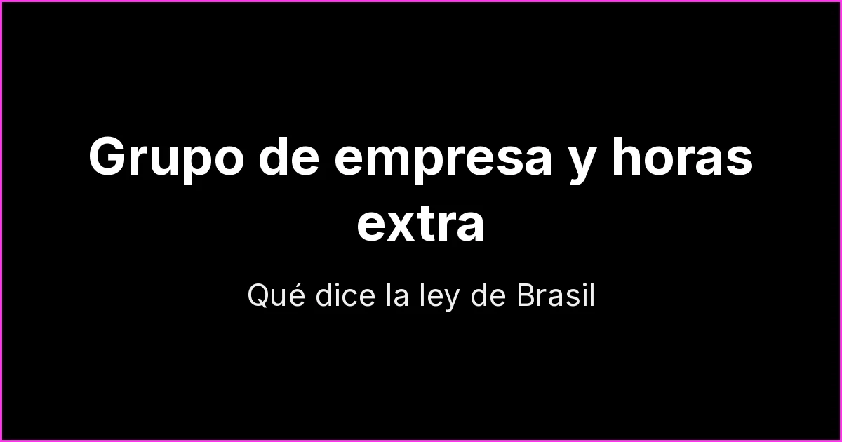 Grupo de WhatsApp de la empresa y horas extra en Brasil: qué dice la ley laboral