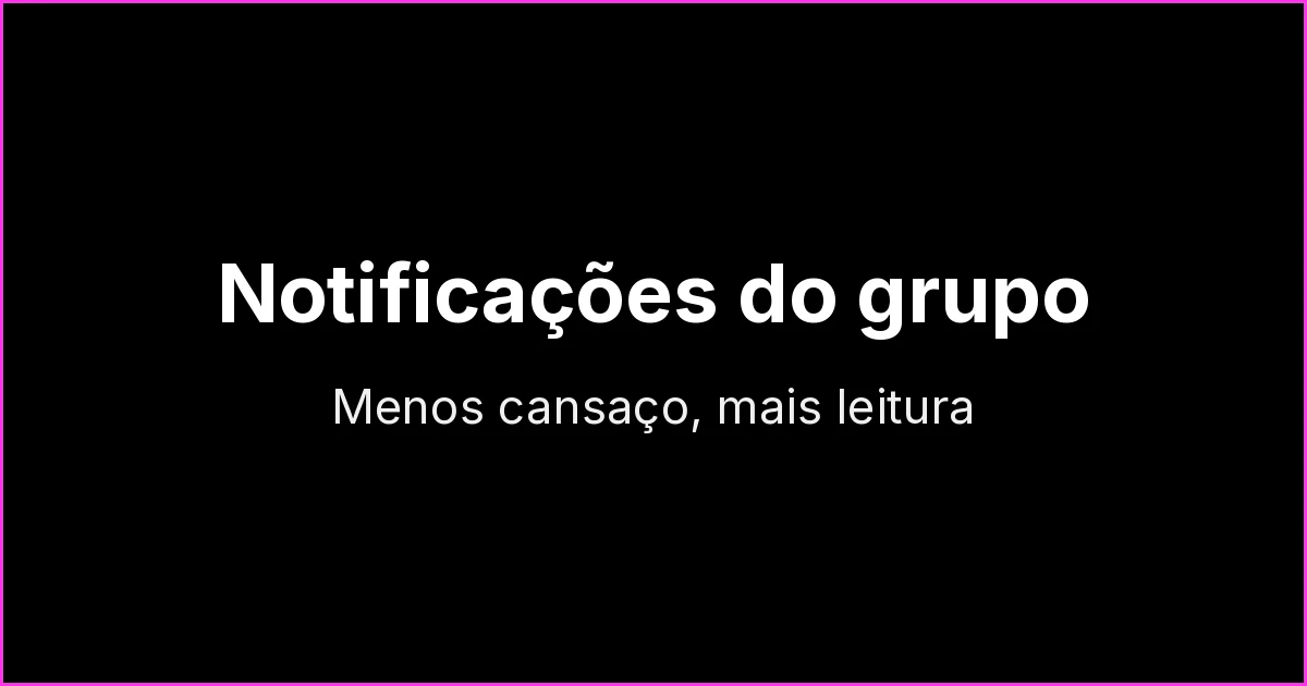 Notificações e cansaço no grupo de WhatsApp: como reduzir sem perder membros