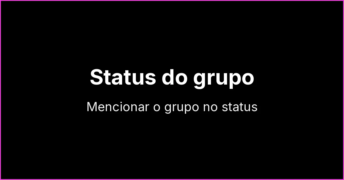 Status do grupo no WhatsApp: como mencionar o grupo no status e o que já existe