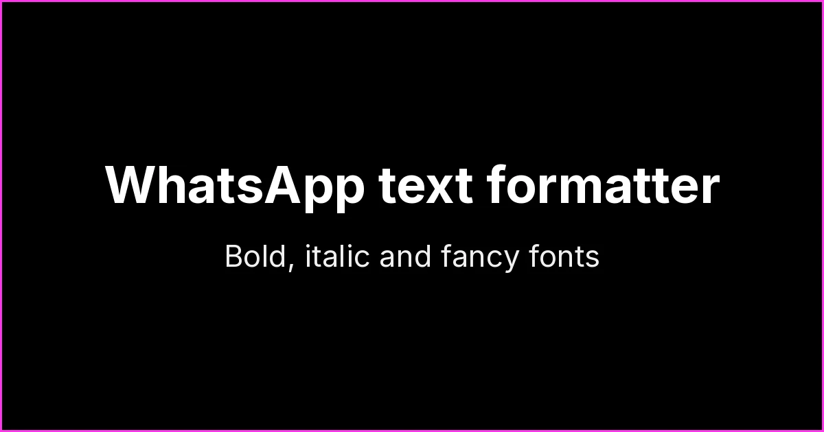 WhatsApp Text Formatter